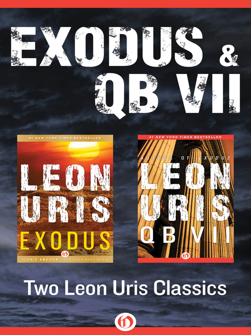 Title details for Exodus and QB VII by Leon Uris - Wait list